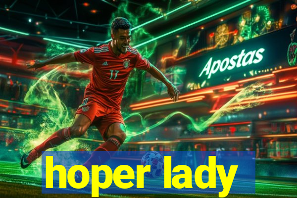 hoper lady