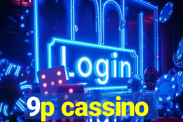 9p cassino