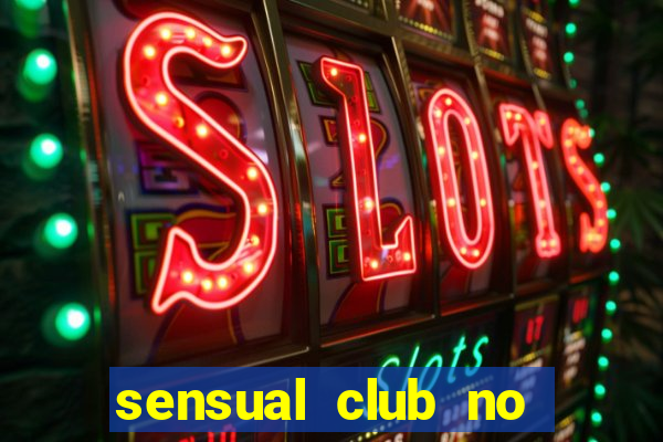 sensual club no esporte interativo