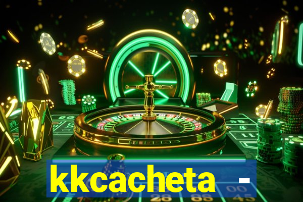 kkcacheta - cachet?o - truco