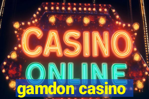 gamdon casino