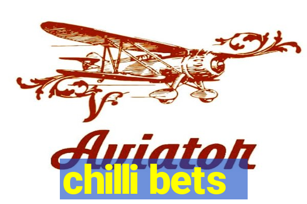 chilli bets