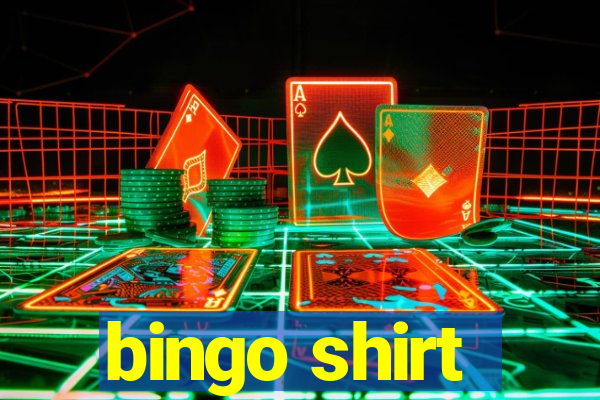 bingo shirt