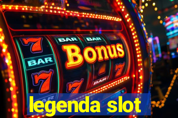 legenda slot