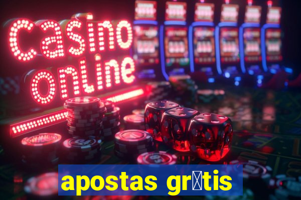 apostas gr谩tis