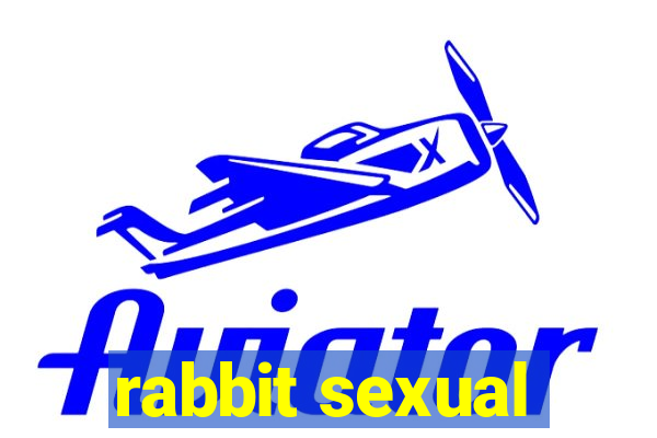 rabbit sexual