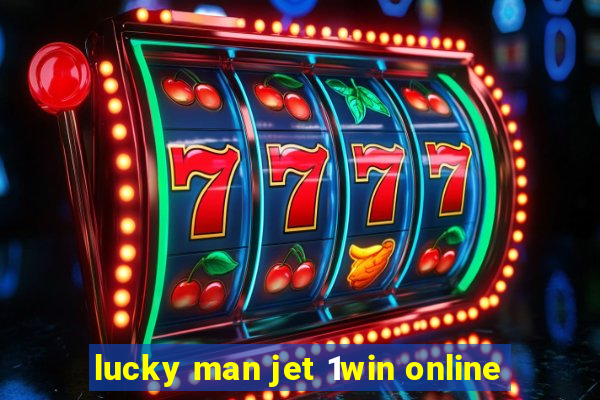 lucky man jet 1win online