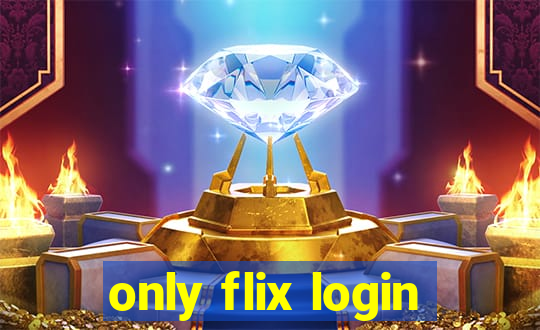 only flix login