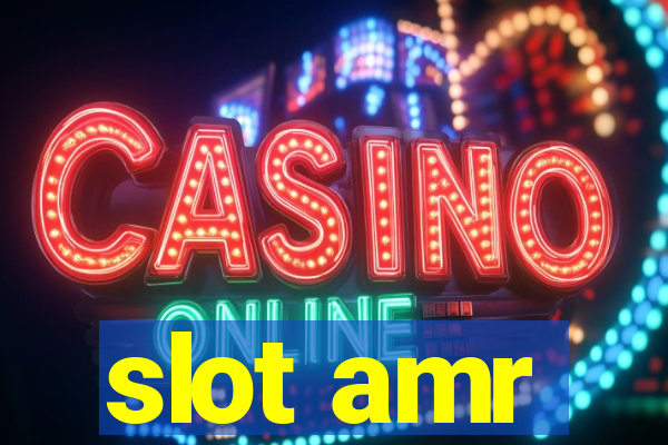 slot amr