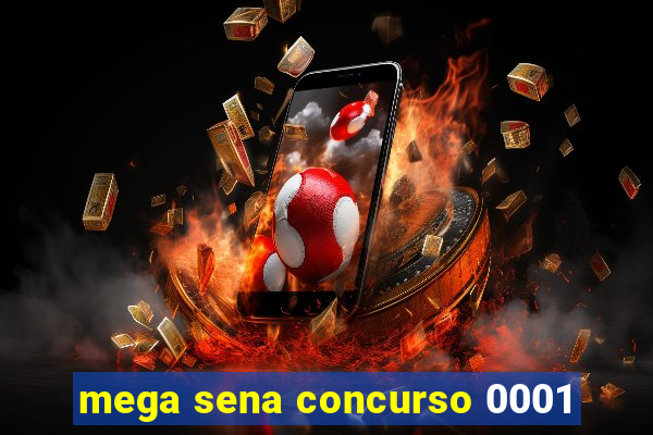 mega sena concurso 0001