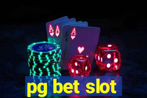 pg bet slot