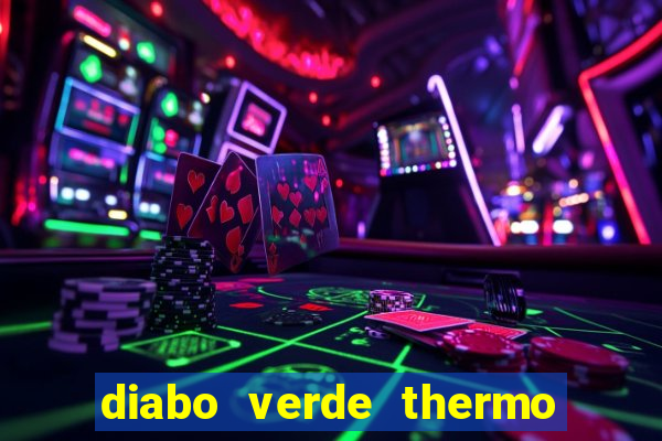 diabo verde thermo caps é bom