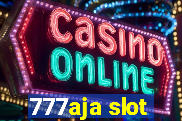 777aja slot