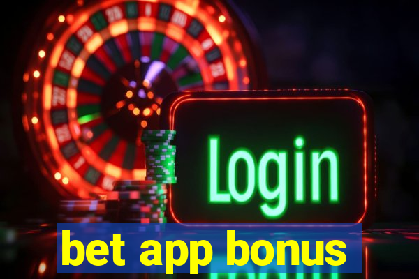 bet app bonus