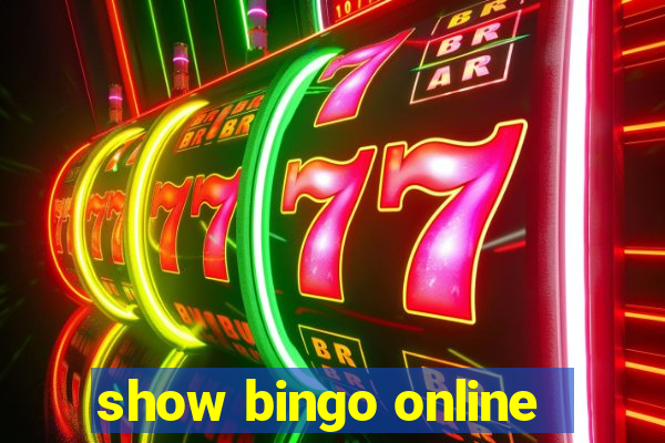 show bingo online