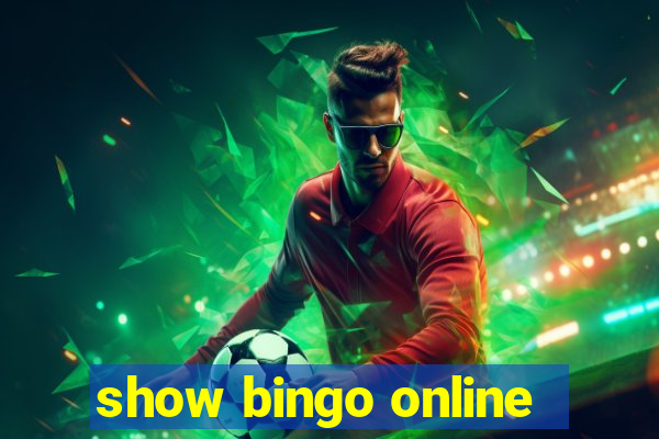 show bingo online