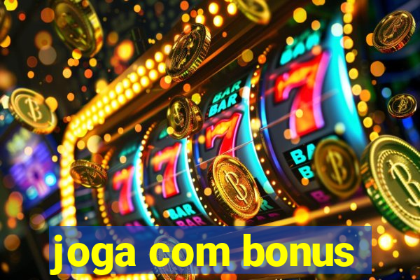 joga com bonus