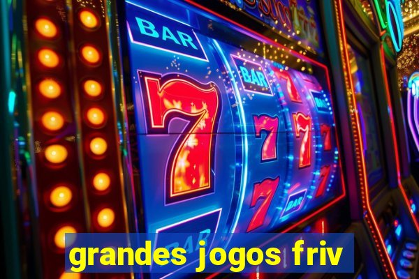 grandes jogos friv