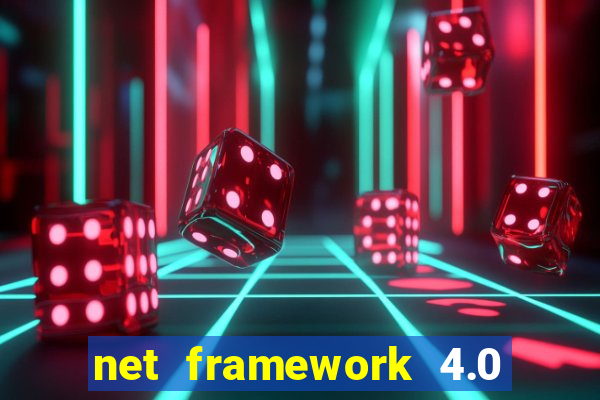 net framework 4.0 v 30319 windows 7