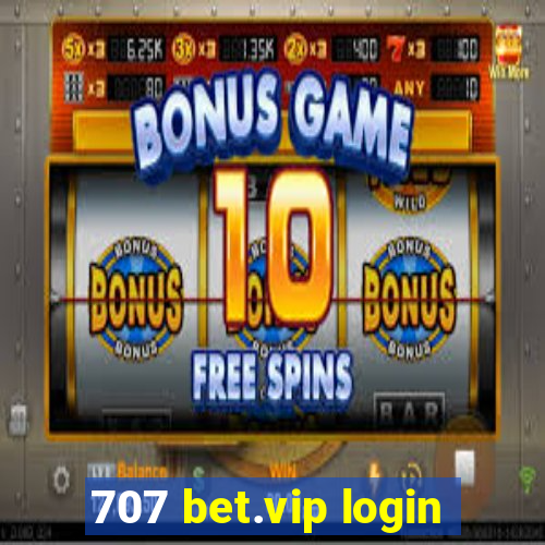 707 bet.vip login