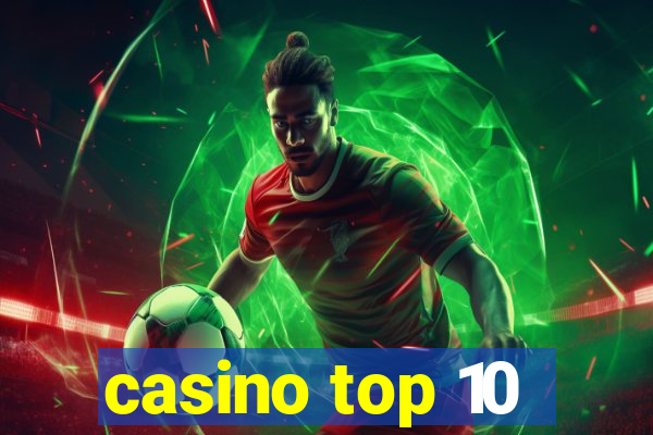 casino top 10