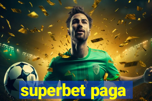 superbet paga