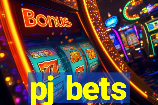 pj bets