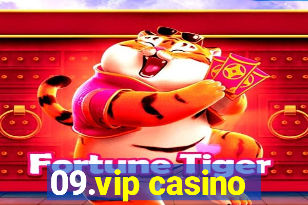 09.vip casino