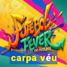 carpa véu