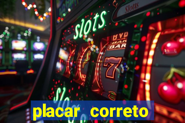 placar correto jogos de hoje