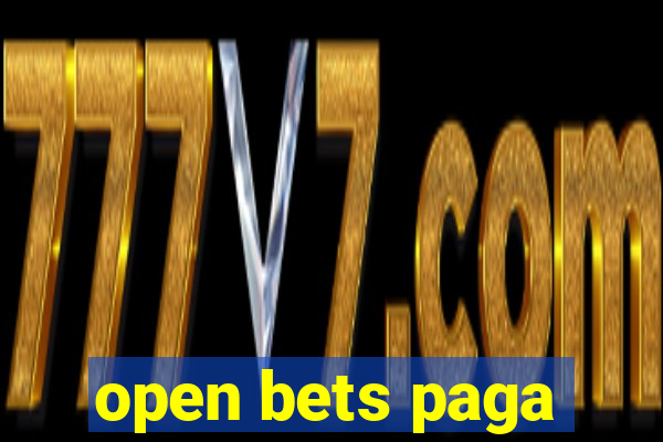 open bets paga