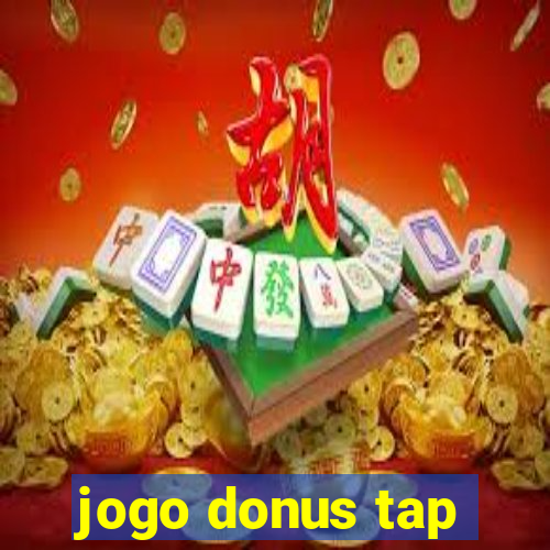 jogo donus tap