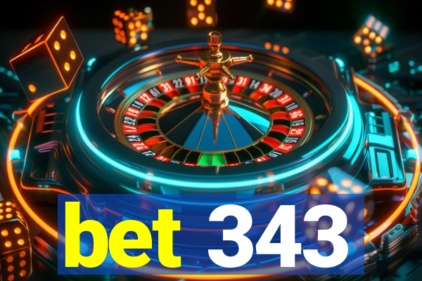 bet 343