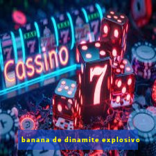 banana de dinamite explosivo