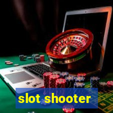 slot shooter