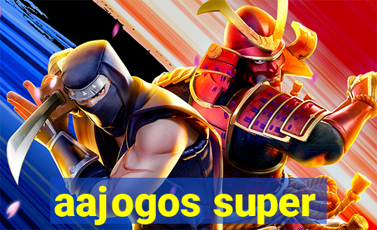 aajogos super