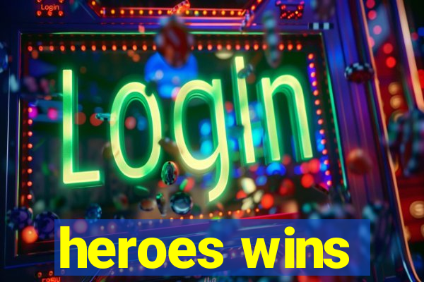 heroes wins