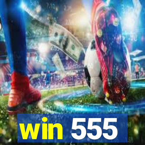 win 555