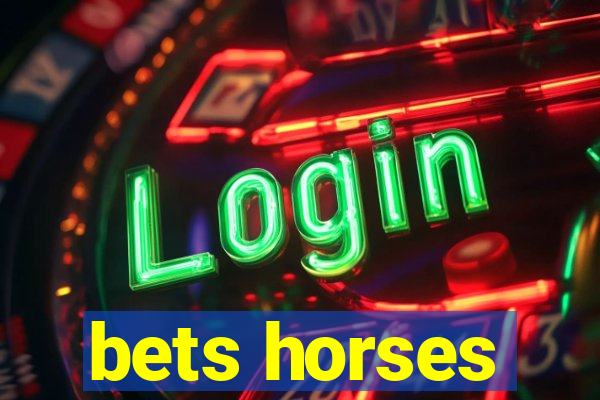 bets horses