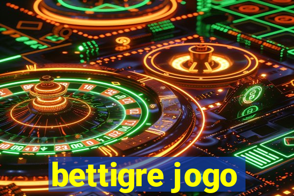 bettigre jogo