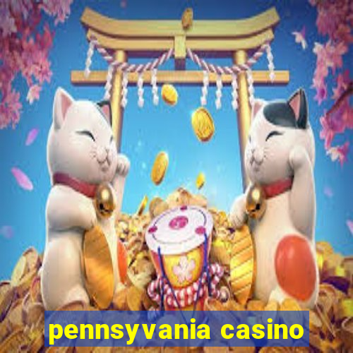 pennsyvania casino