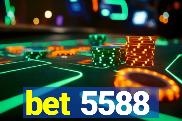 bet 5588