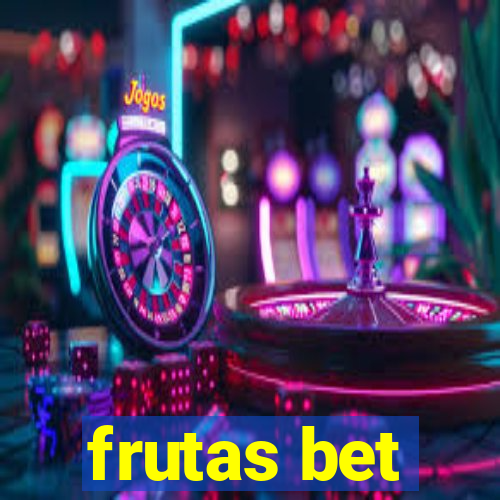 frutas bet