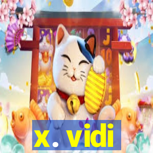 x. vidi