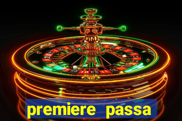 premiere passa quais jogos