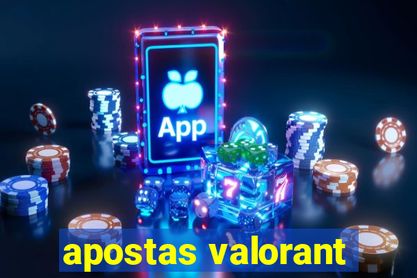 apostas valorant