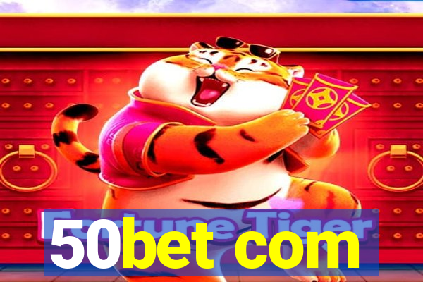 50bet com