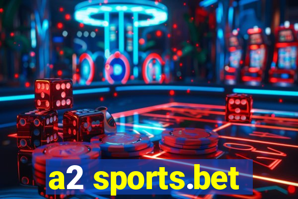 a2 sports.bet