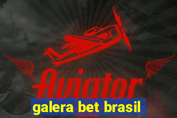 galera bet brasil