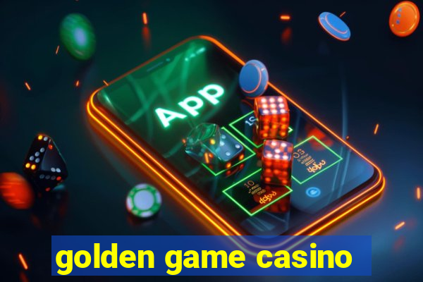 golden game casino